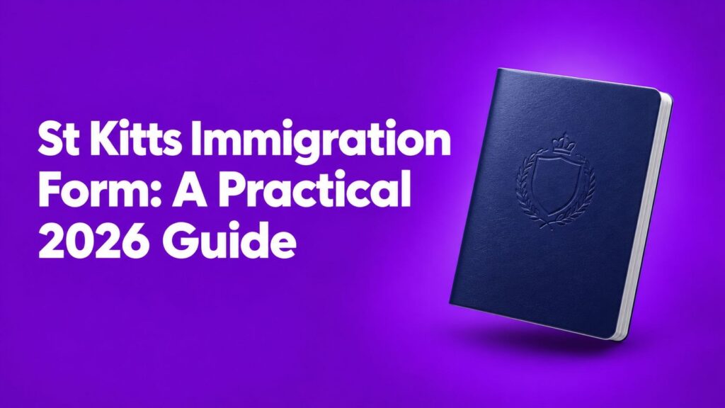 St Kitts immigration form: a practical 2026 guide